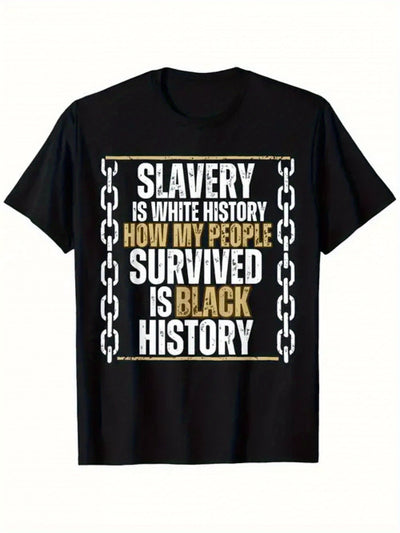 Black History Slavery Is White History American African T-Shirt, Loose style new unisex short-sleeved T-shirt, casual and comfortable, 100% cotton, S-XXXL, Men'S T Shirt, Unisex Clothing, Bold Text Design, Durable Fabric, Sta - The world bestselling 